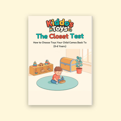 The Closet Test: How to Choose Toys Your Child Comes Back To (0-6 Years)