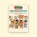 Little Hands, Real Work: A Guide to Practical Life Skills and Food Confidence (18 Months-5 Years)